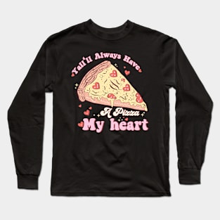 Yall'll Always Have A Pizza My Heart Valentine Long Sleeve T-Shirt